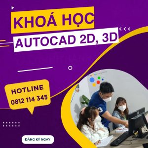 Khóa Học Vẽ Kỹ Thuật AutoCAD 2D 3D   Kiến Trúc Nội Thất Cơ Khí